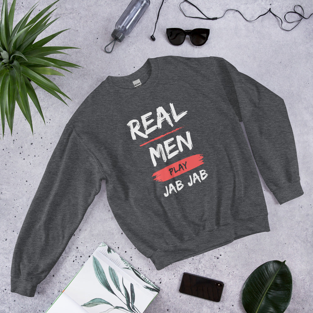 Real Men Play Jab Jab Sweatshirt