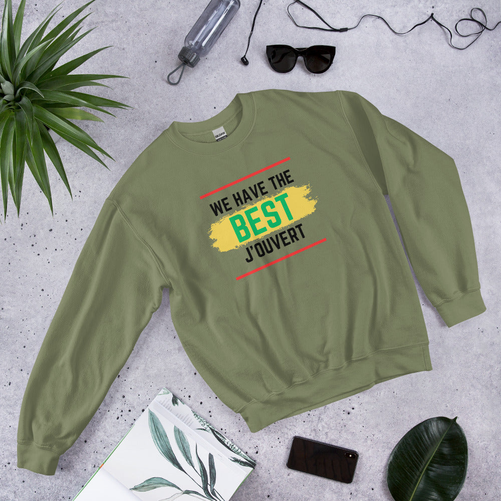 We Have The Best J'ouvert Sweatshirt