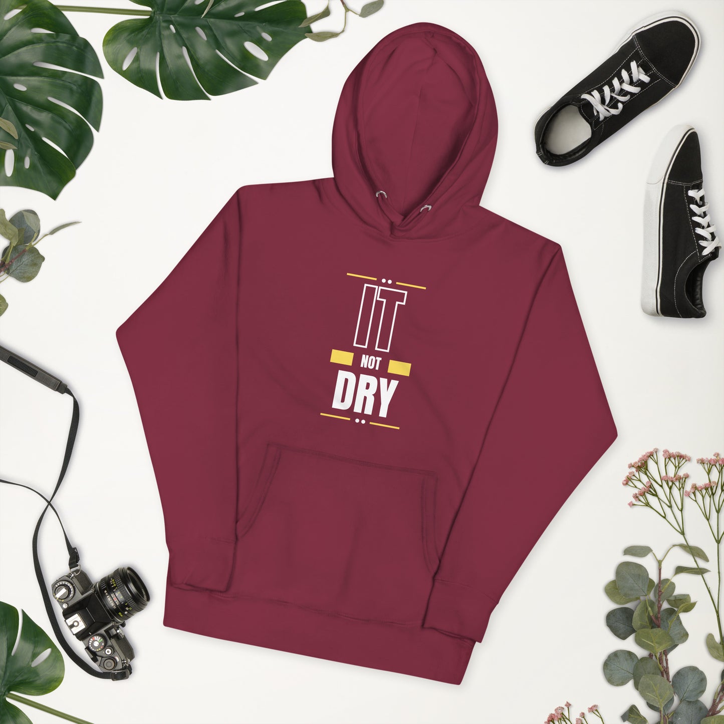 It Not Dry Woman Hoodie