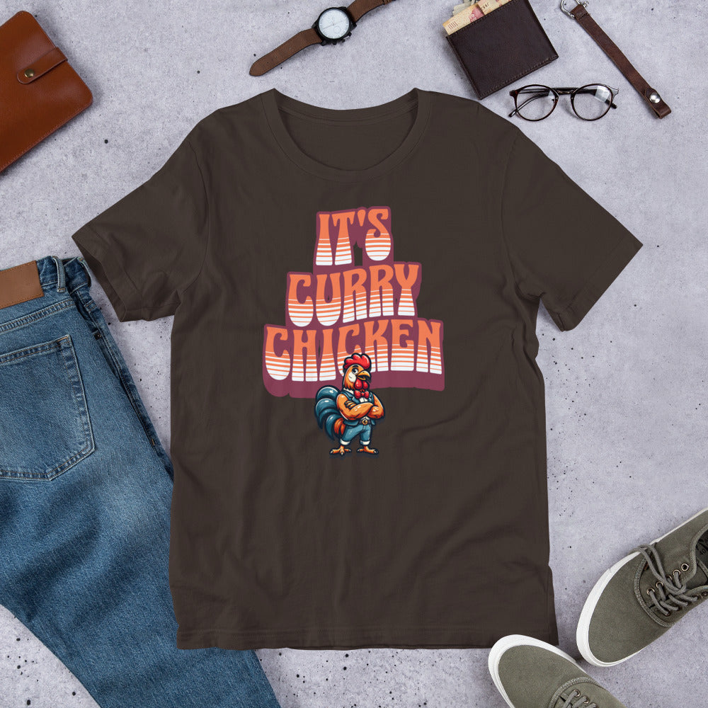 It's Curry Chicken Unisex T-Shirt