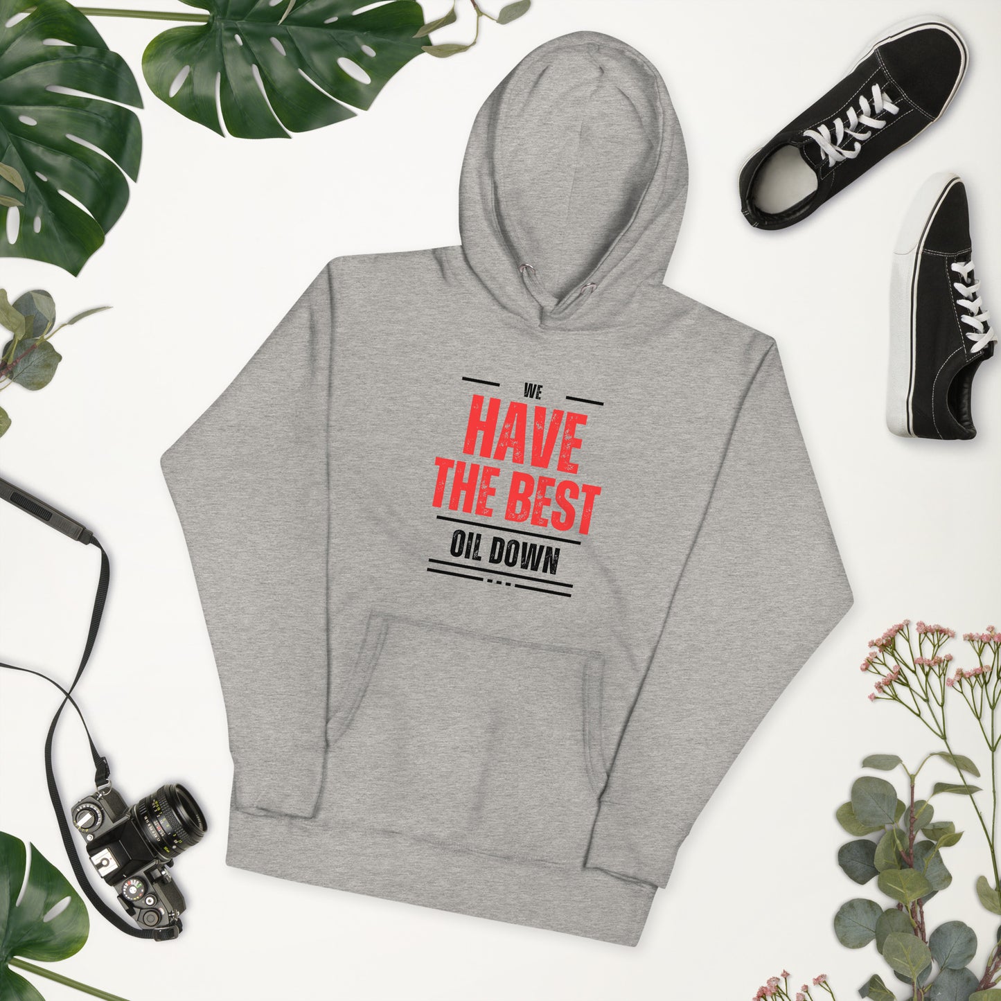 We Have The Best Oil Down Hoodie