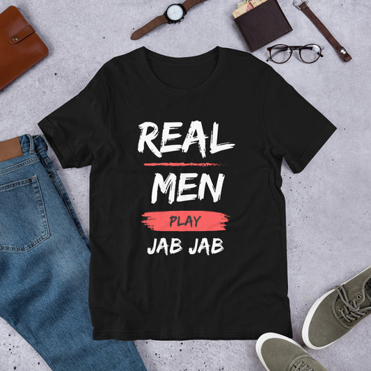 Real Men Play Jab Jab Unisex T-Shirt