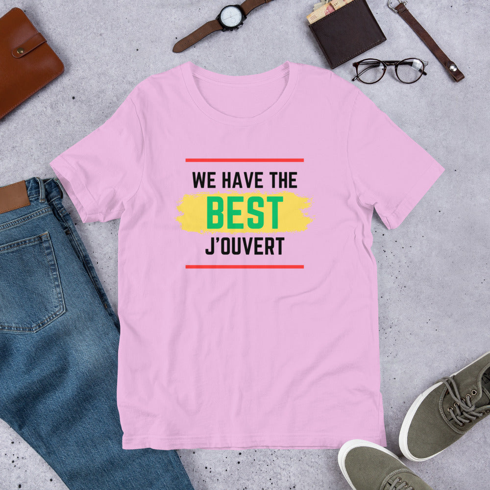 We Have The Best J'ouvert Unisex T-Shirt