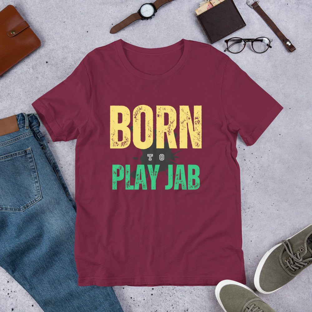 Born To Play Jab Paint Splash Unisex T-Shirt