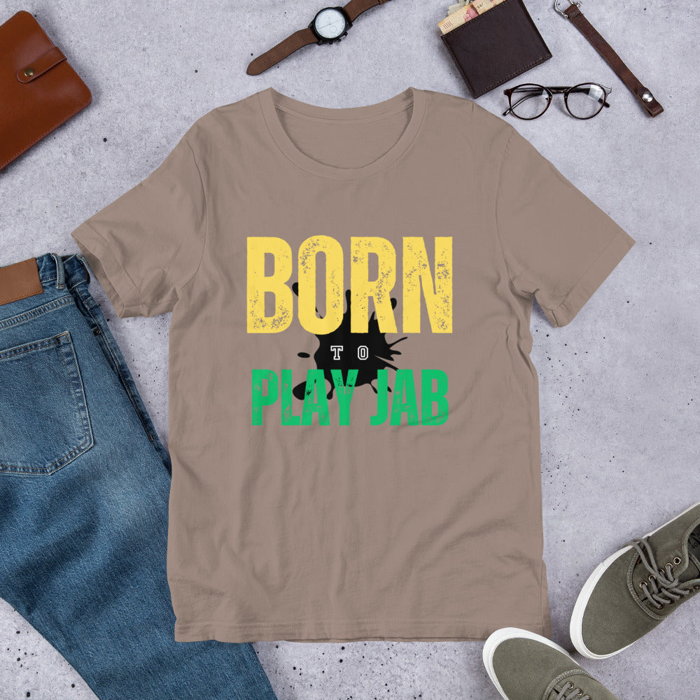 Born To Play Jab Paint Splash Unisex T-Shirt