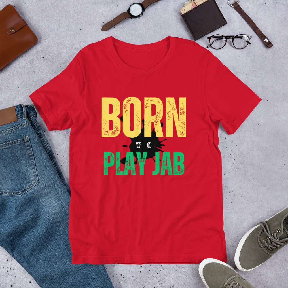 Born To Play Jab Paint Splash Unisex T-Shirt