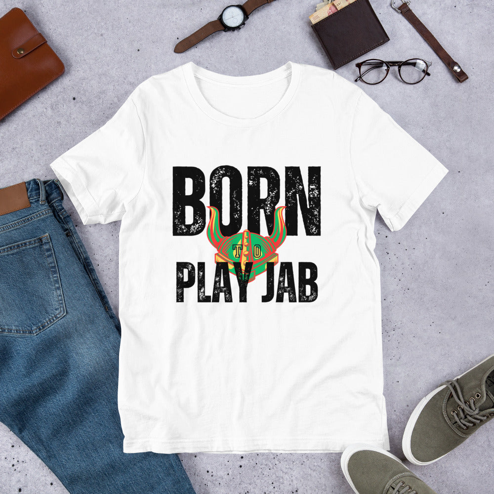 Born To Play Jab Helmet Light Unisex T-Shirt