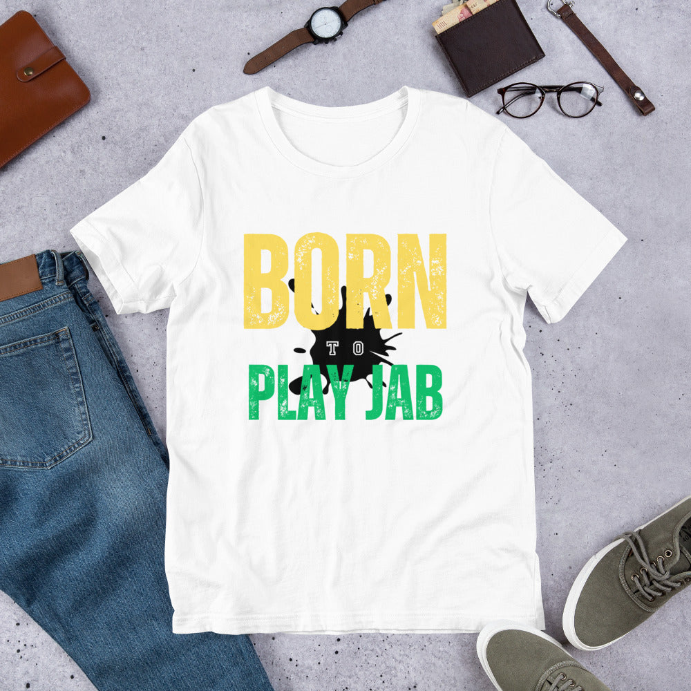 Born To Play Jab Paint Splash Unisex T-Shirt