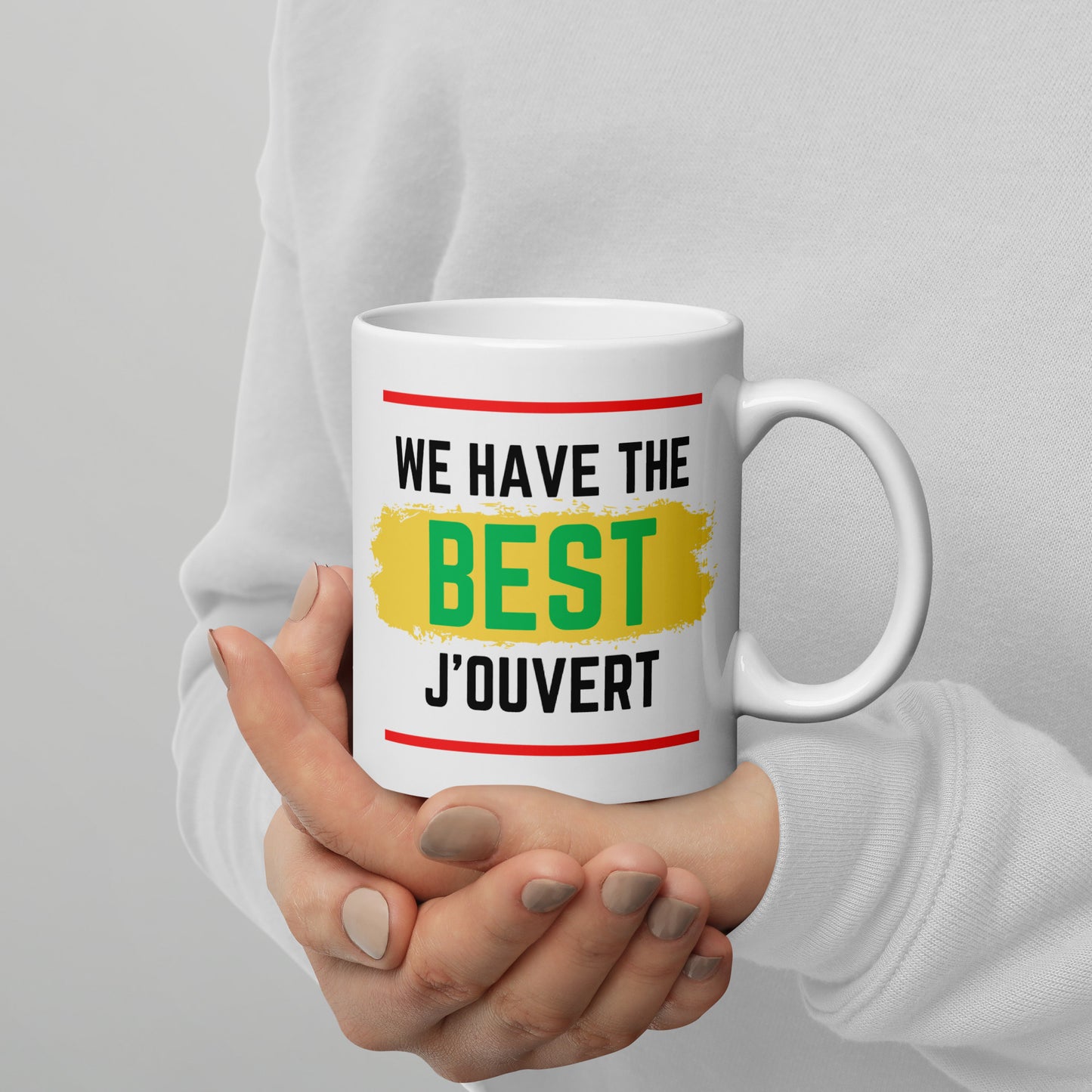 We Have The Best J'ouvert White Glossy Mug