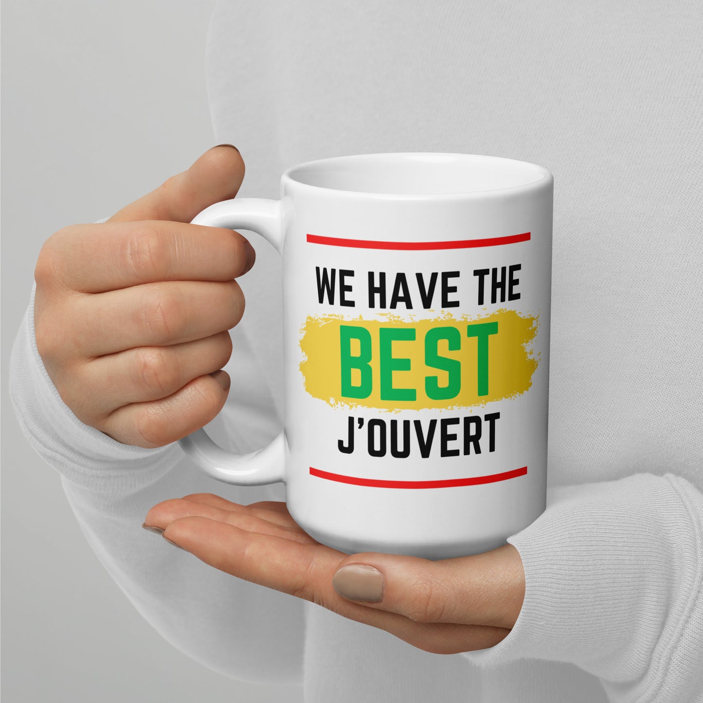 We Have The Best J'ouvert White Glossy Mug