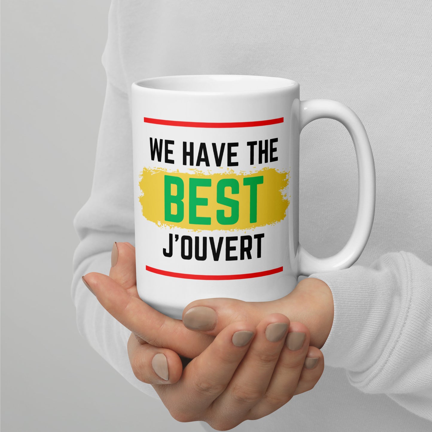 We Have The Best J'ouvert White Glossy Mug