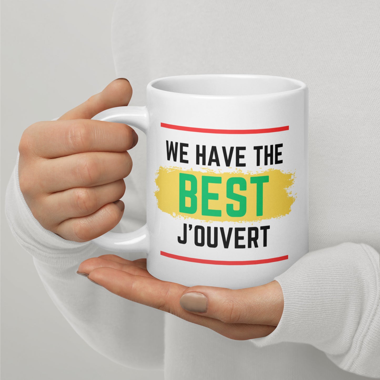 We Have The Best J'ouvert White Glossy Mug