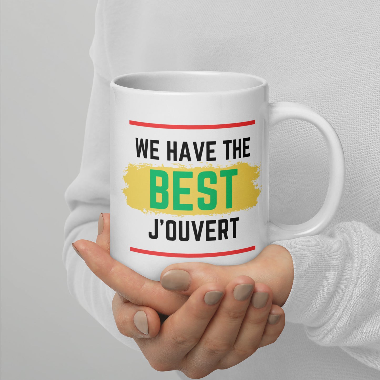 We Have The Best J'ouvert White Glossy Mug